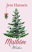 Heartwarming Holidays - Mistletoe Wishes