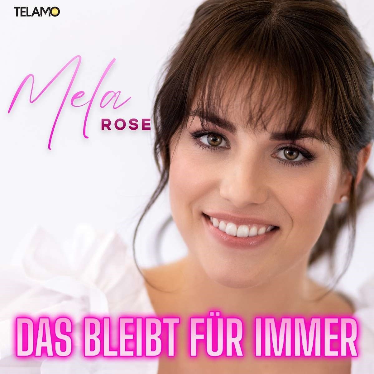 Mela Rose - Das Bleibt Für Immer