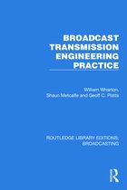 Routledge Library Editions: Broadcasting- Broadcast Transmission Engineering Practice