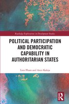Routledge Explorations in Development Studies- Political Participation and Democratic Capability in Authoritarian States