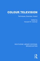 Routledge Library Editions: Broadcasting- Colour Television