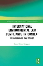 Routledge Research in International Environmental Law- International Environmental Law Compliance in Context