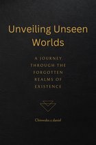 Unveiling unseen worlds