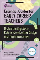 Essential Guides for Early Career Teachers- Essential Guides for Early Career Teachers: Understanding Your Role in Curriculum Design and Implementation