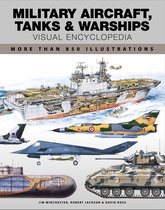 Visual Encyclopedia- Military Aircraft, Tanks and Warships Visual Encyclopedia
