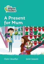 Level 3  A Gift for Mum Collins Peapod Readers