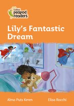 Collins Peapod Readers - Level 4 - Lily's Fantastic Dream