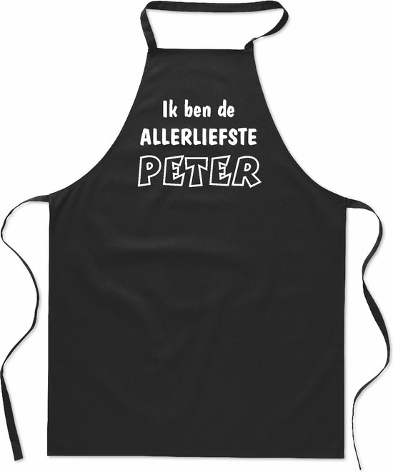 Ik ben de allerliefste Peter - keukenschort - kookschort - BBQ schort - 100% katoen - verjaardag en feest - cadeau - kado - unisex - zwart