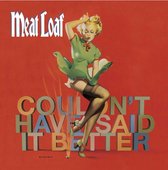 Meat Loaf - I Couldn't Have Said It Better Myself (CD)