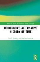 Routledge Studies in Twentieth-Century Philosophy- Heidegger’s Alternative History of Time