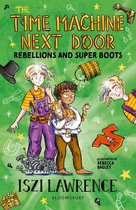 The Time Machine Next Door-The Time Machine Next Door: Rebellions and Super Boots