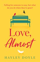 Love, Almost an uplifting, emotional romance for fans of Jojo Moyes