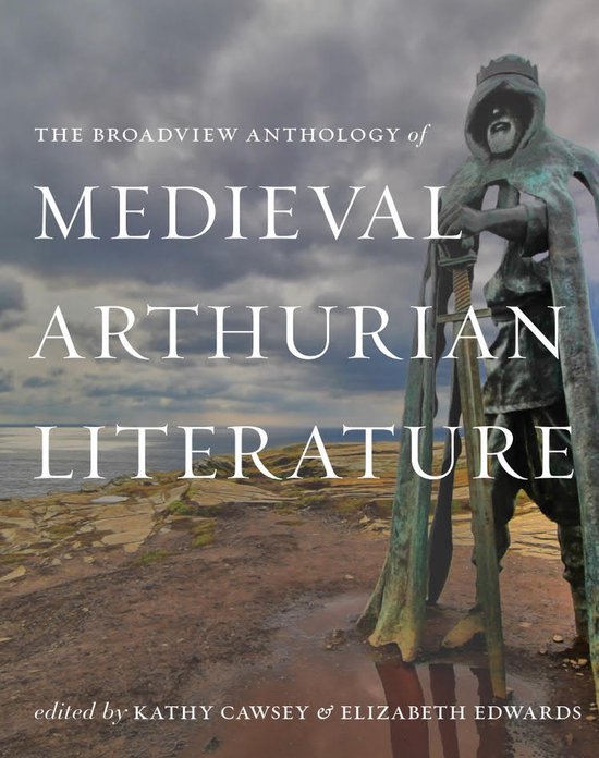 The Broadview Anthology of Medieval Arthurian Literature - cover