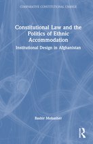 Comparative Constitutional Change- Constitutional Law and the Politics of Ethnic Accommodation