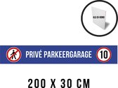 Pictogram/ bord XL | "Privé parkeergarage" | 200 x 30 cm | Alu di-bond | Parkeren | Privaat parking | Parkeerplaats | Ondergrondse garage | 10 km/ u | Verboden voor voetgangers | Aluminium | Aluminium | 1 stuk