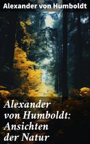 Alexander von Humboldt: Ansichten der Natur