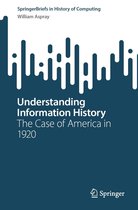 SpringerBriefs in History of Computing - Understanding Information History