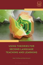 Bloomsbury Guidebooks for Language Teachers - Using Theories for Second Language Teaching and Learning