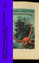Twenty Thousand Leagues Under The Sea (With Original Illustrations)
