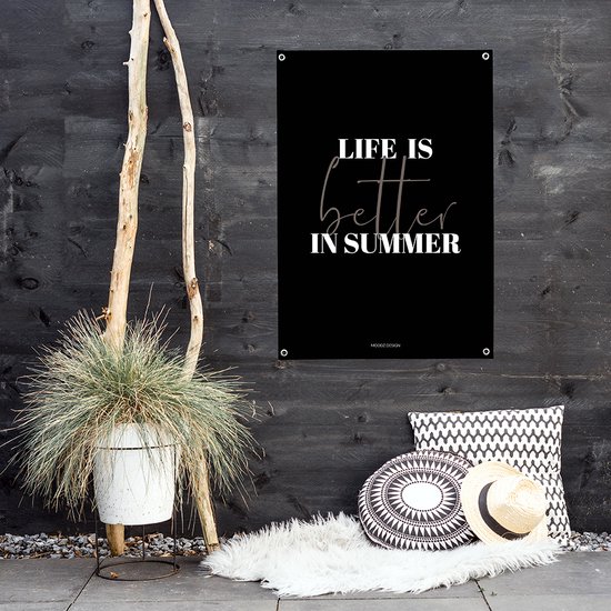 MOODZ design | Tuinposter | Buitenposter | Life is better in summer | 70 x 100 cm | Zwart