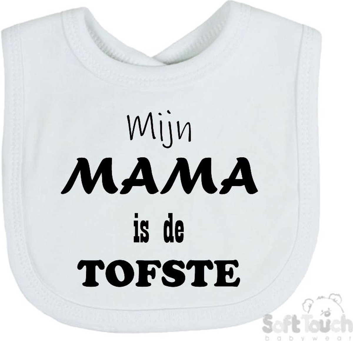 Goedkoopste Soft Touch Slabber Slabbetje Slab Mijn Mama is de TOFSTE Moeder Moederdag Unisex Katoen Wit/zwart Maat 33x22 Cm
