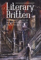 Literary Britten – Words and Music in Benjamin Britten`s Vocal Works