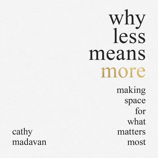 Why Less Means More, Cathy Madavan 9780281089574 Boeken bol
