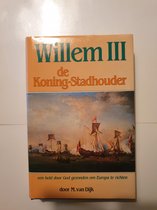Willem III, de koning-stadhouder