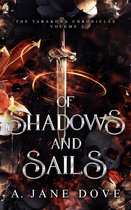The Tarakona Chronicles 2 - Of Shadows and Sails
