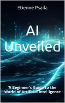 AI Unveiled