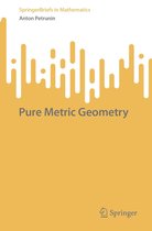 SpringerBriefs in Mathematics - Pure Metric Geometry