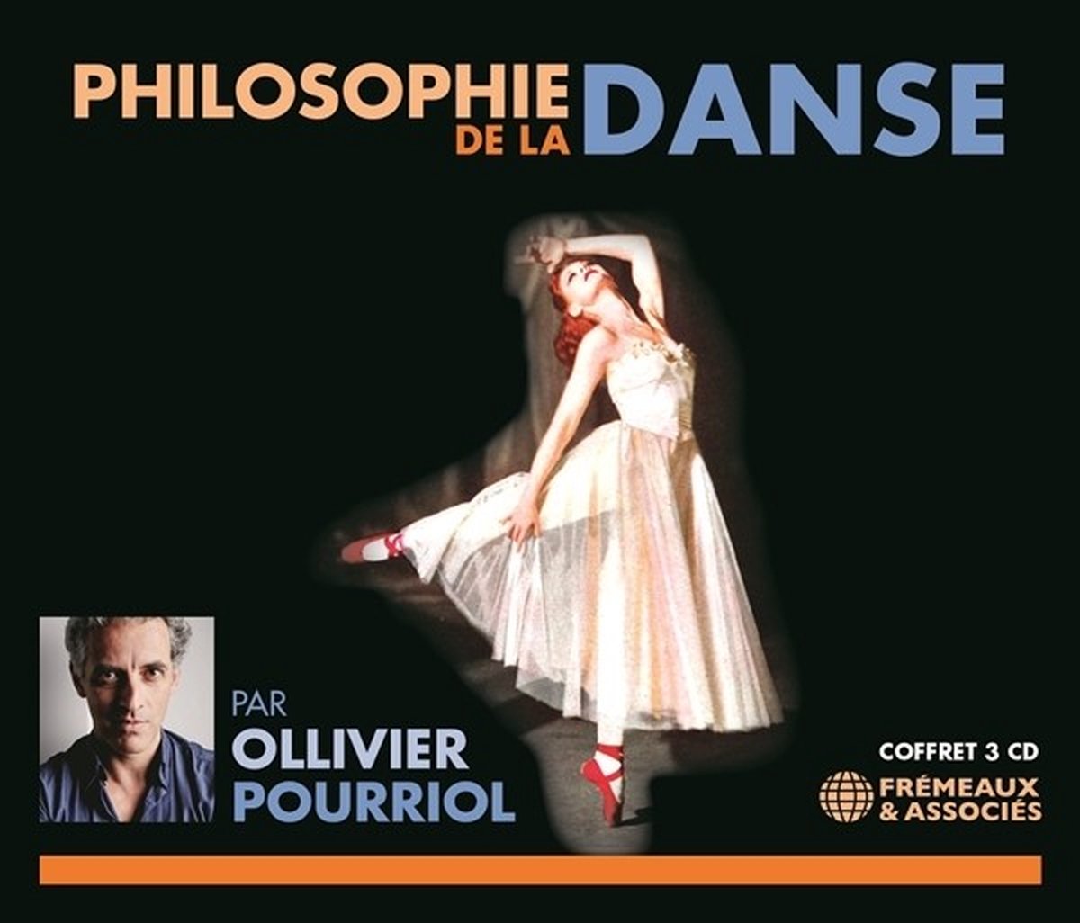Ollivier Pourriol - Philosophie De La Danse (3 CD)