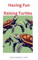 Having Fun Raising Turtles