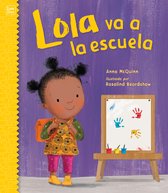 Lola Reads- Lola va a la escuela / Lola Goes to School