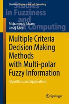 Studies in Fuzziness and Soft Computing 430 - Multiple Criteria Decision Making Methods with Multi-polar Fuzzy Information