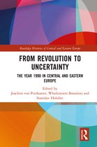 Routledge Histories of Central and Eastern Europe- From Revolution to Uncertainty