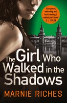 The Girl Who Walked in the Shadows A gripping thriller that keeps you on the edge of your seat Book 3 George McKenzie