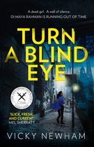 Turn a Blind Eye A gripping and tense crime thriller with a brand new detective Book 1 DI Maya Rahman