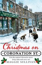 Christmas on Coronation Street The perfect Christmas read Coronation Street, Book 1