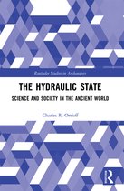 Routledge Studies in Archaeology-The Hydraulic State