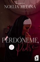 Dark Romance 1 - Perdóneme, Padre...