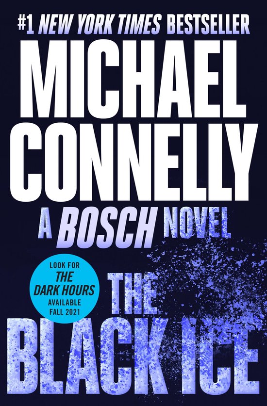 Boekcover 'The Black Ice' van Michael Connelly. #1 New York Times Bestseller. Een Bosch Roman.