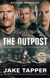 The Outpost The Most Heroic Battle of the Afghanistan War
