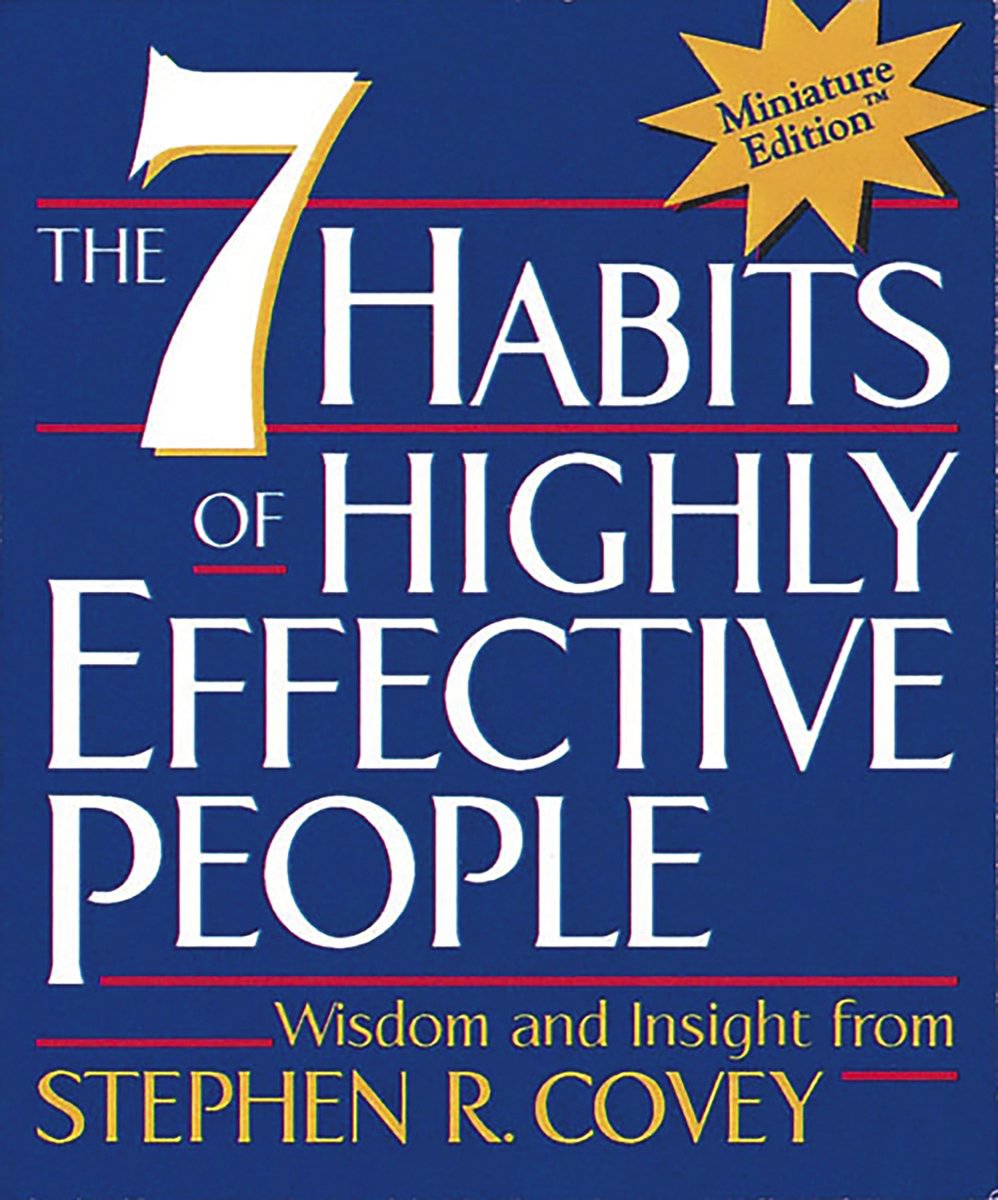 Seven Habits Of Highly Effective People - Stephen Covey