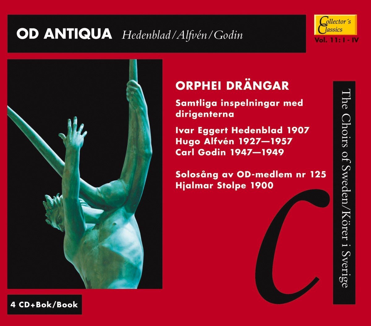 Orphei Drängar - Od Antiqua (Ivar Hedenblad, Hugo Alfvén, Carl Godi) (4 CD)