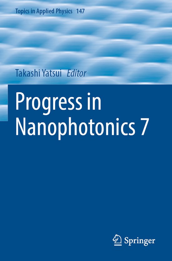 Topics in Applied Physics147- Progress in Nanophotonics 7 - cover