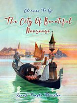 Classics To Go - The City Of Beautiful Nonsense
