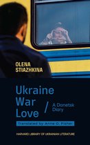 Harvard Library of Ukrainian Literature 7 - Ukraine, War, Love