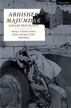 Methuen Drama Play Collections- Abhishek Majumdar Collected Plays