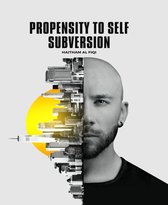 Propensity to Self Subversion